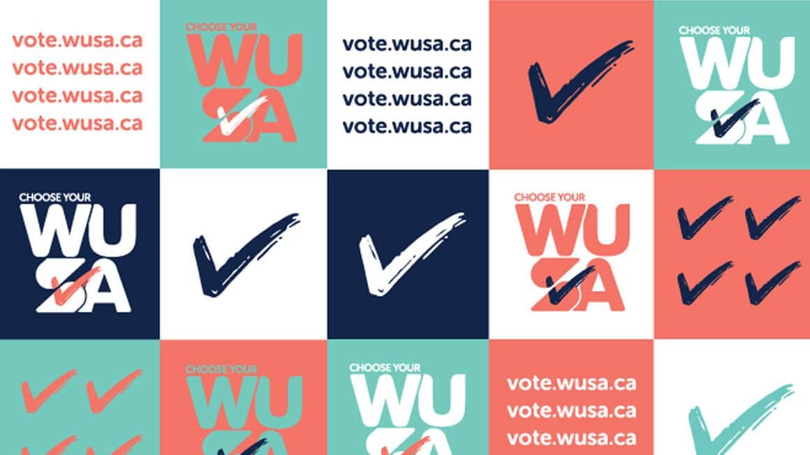 A grid of alternating blocks features the text “CHOOSE YOUR WUSA” and “vote.wusa.ca” alongside various styles of checkmarks. The color palette includes teal, navy blue, coral, and white with text and graphics varying in those colors, highlighting the election of New Student Representatives. Blocks with "Choose Your WUSA" and "vote.wusa.ca" text in various colors, along with checkmark symbols on a grid in teal, coral, navy, and white are designed to attract new student representatives.