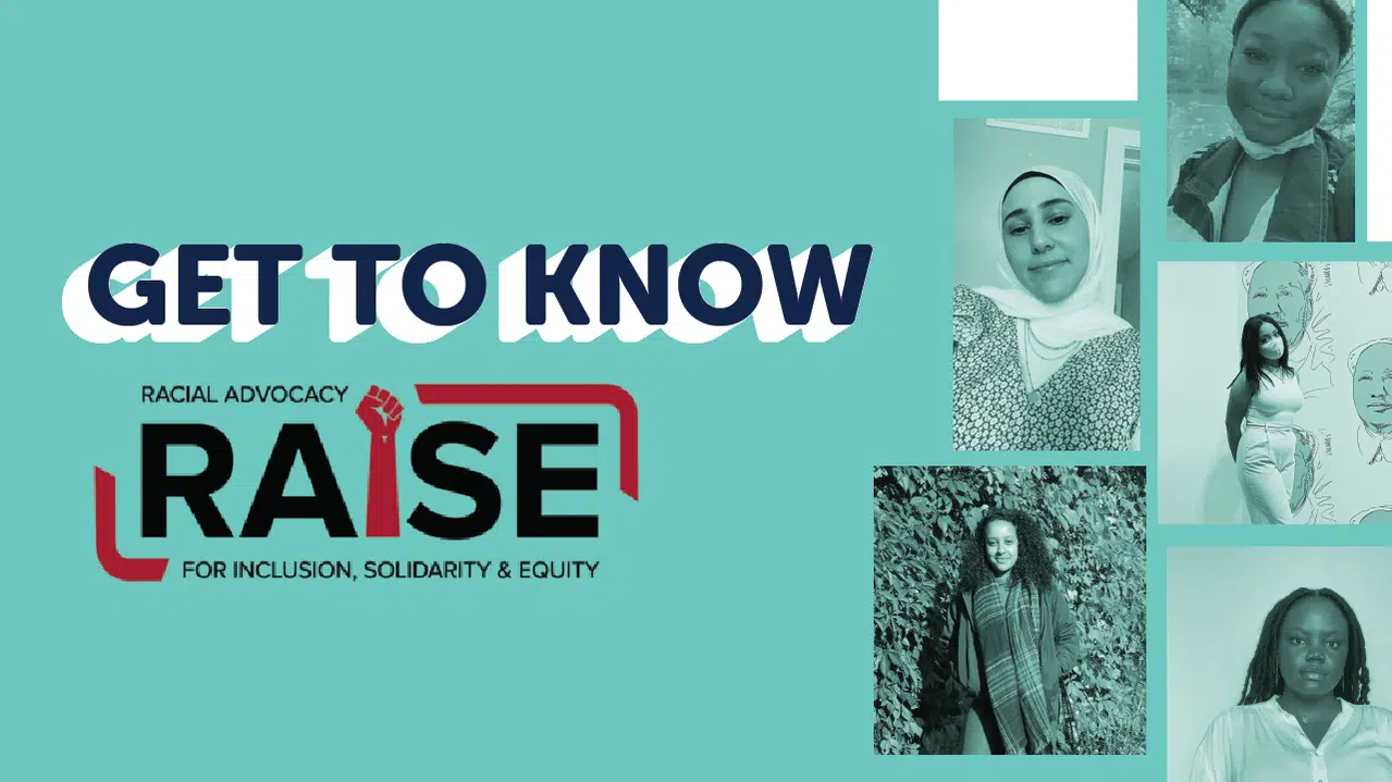 Get to Know" poster for RAISE (Racial Advocacy for Inclusion, Solidarity & Equity) featuring photos of five individuals on a teal background, presented in collaboration with WUSA 101.