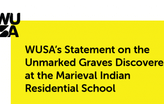 A WUSA statement on the unmarked graves discovered at the Marieval Indian Residential School is displayed on a yellow and black background.