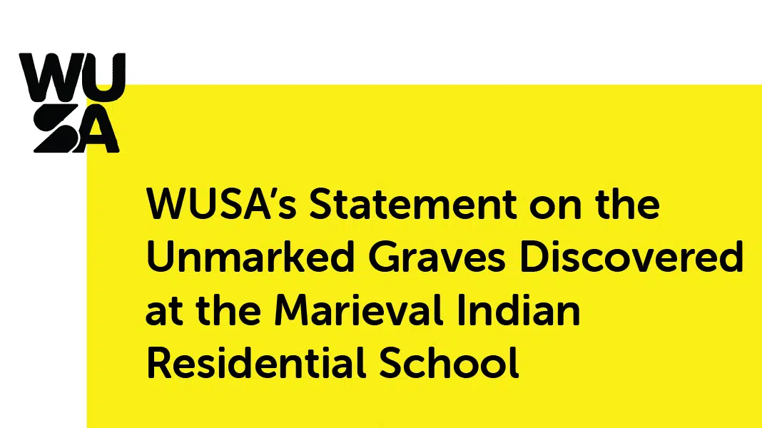 WUSA’s Statement on the Unmarked Graves Discovered at the Marieval Indian Residential School