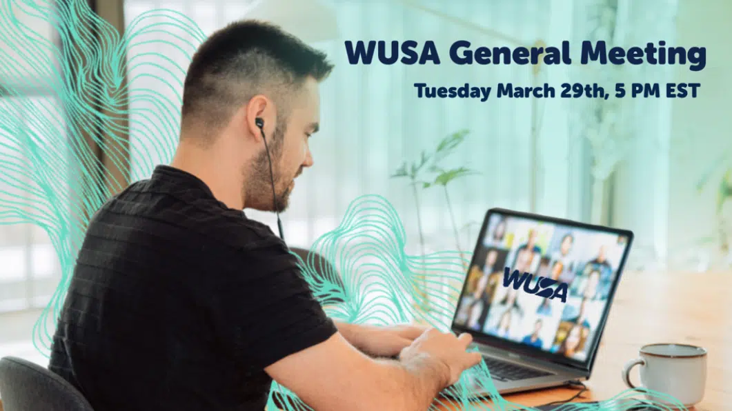 A man with earbuds works on a laptop displaying a virtual meeting. Text reads "WUSA Annual General Meeting, Tuesday March 29th, 5 PM EST".