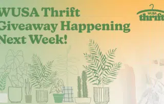 Image with text: "WUSA Thrift Giveaway Happening Next Week!" The background gradient fades from light orange to light green. Illustrated potted plants are arranged at the bottom, and a clothing rack is faintly visible on the right. The WUSA Thrift logo is at the top right.