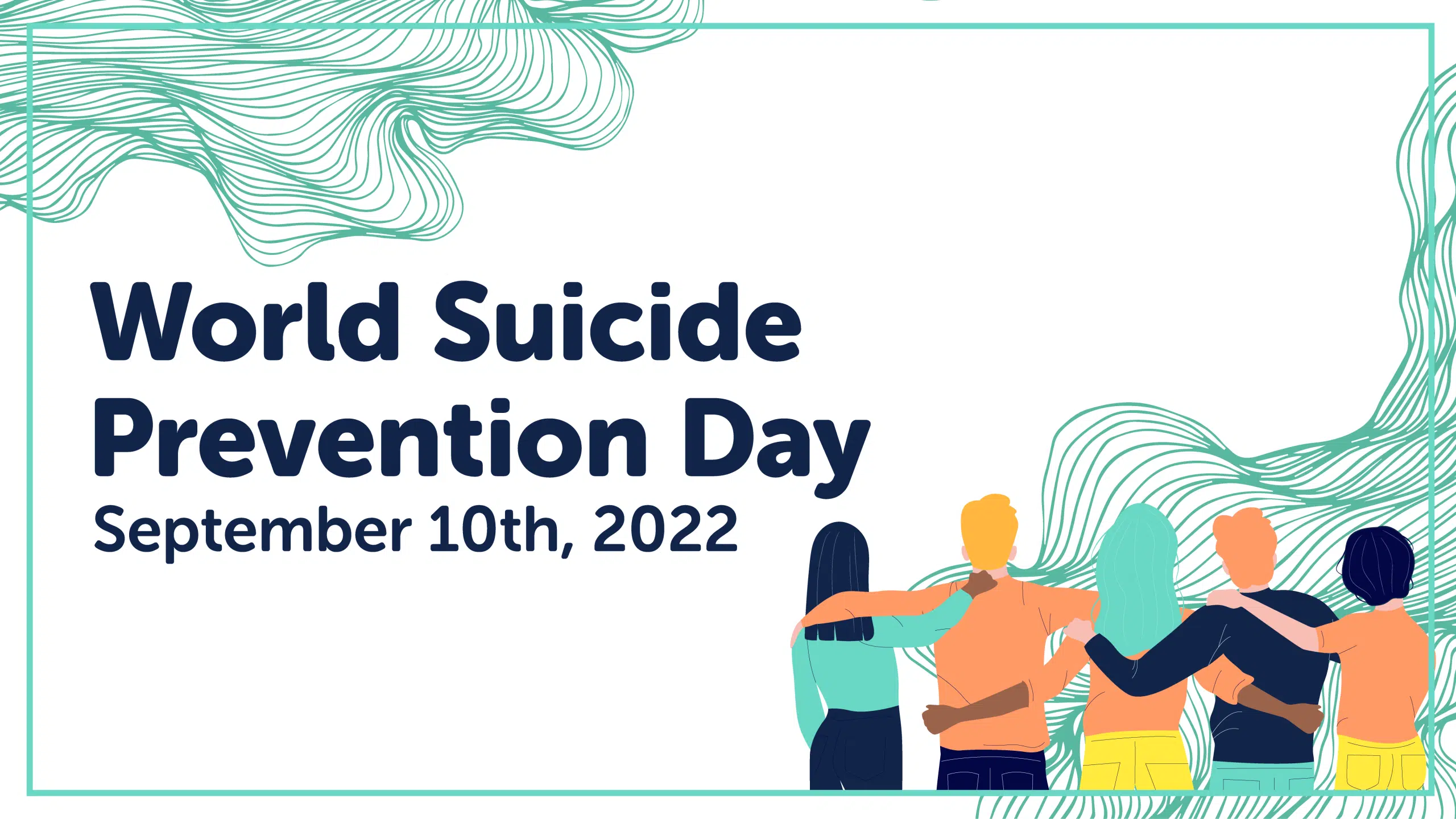Students facing away from viewer with arms around each other | text: World Suicide Prevention Day