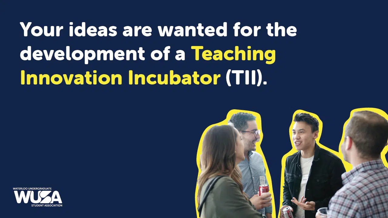 Your ideas are wanted for the development of a Teaching Innovation Incubator (TII)