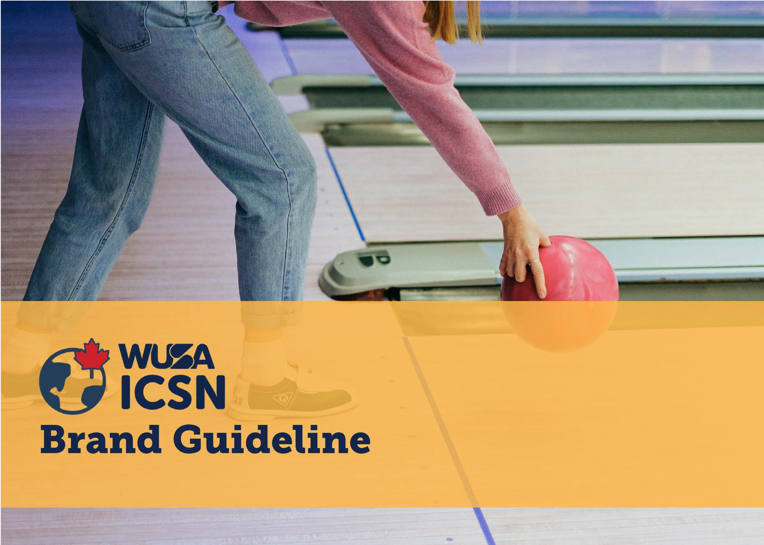 A person wearing a pink sweater and jeans bends to release a pink bowling ball onto a lane. The bottom section of the image has an orange overlay with a logo showing a globe and a maple leaf, accompanied by the text "WUSA ICSN Brand Guideline.