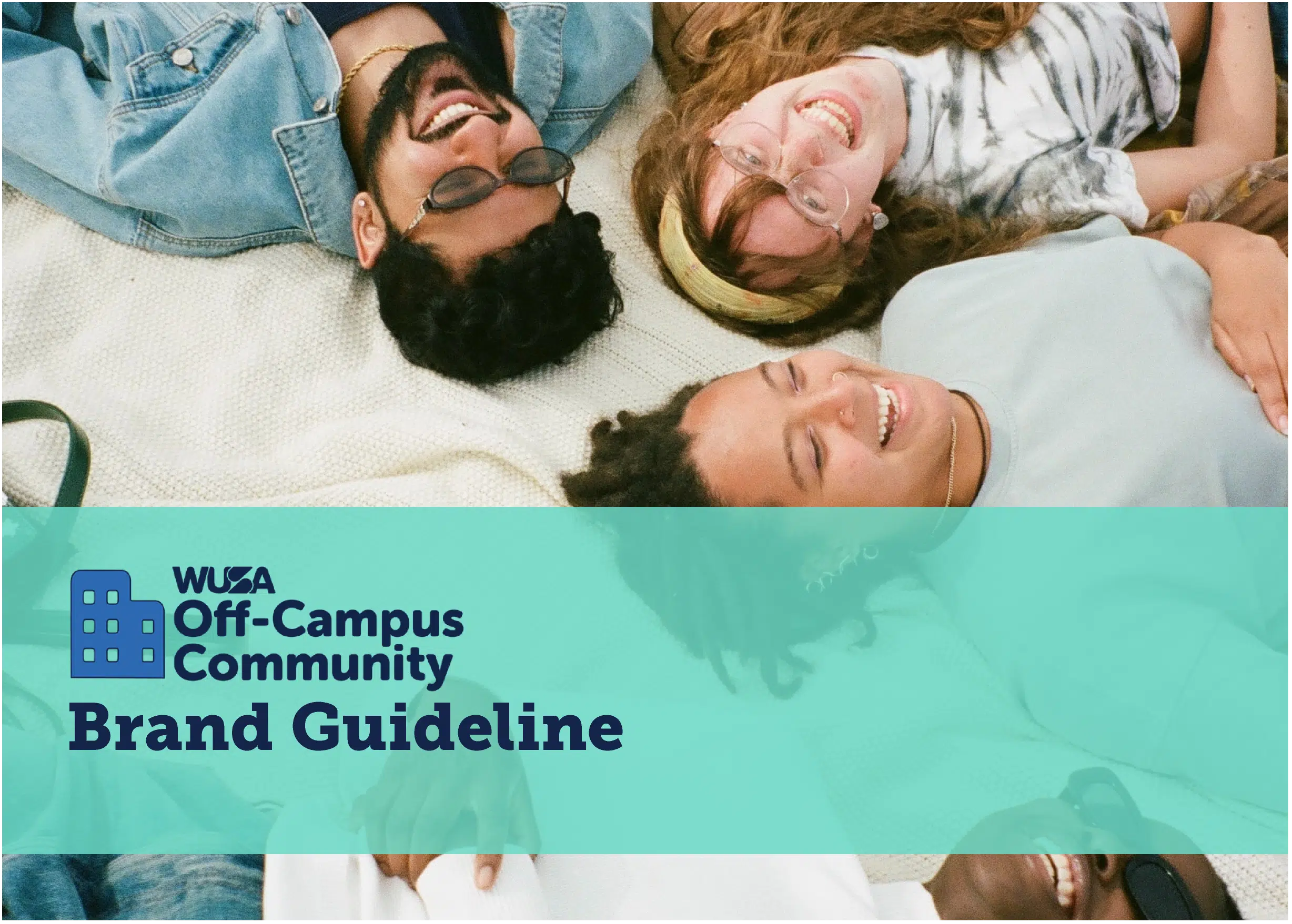 A diverse group of four people, lying on their backs in a circle on a blanket, smiling and laughing. The text overlays the image, reading "WUSA Off-Campus Community Brand Guideline" with a logo of a building icon next to the text.