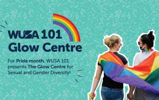 Two individuals, one draped in a rainbow flag, stand with their backs to the camera, facing the 'WUSA 101 Glow Centre' text beside a rainbow. Text below reads: 'For Pride month, WUSA 101 presents The Glow Centre for Sexual and Gender Diversity!' Celebrate love and diversity!