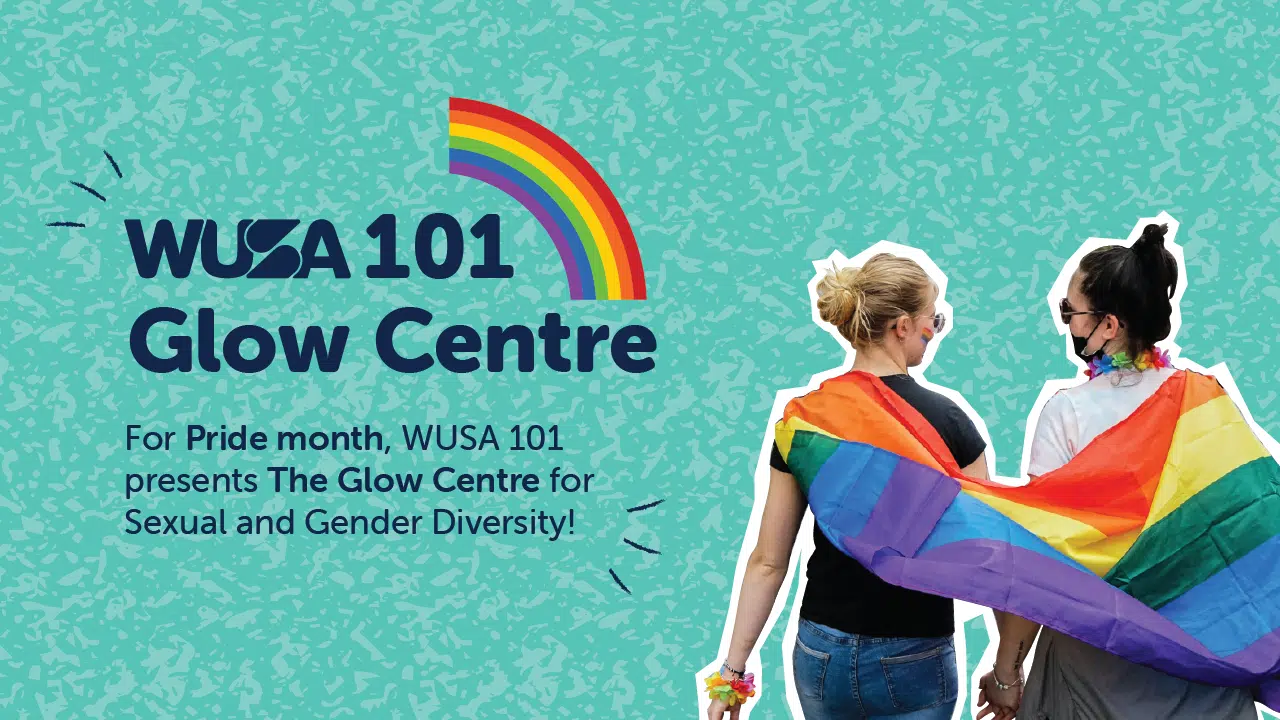 Two individuals, one draped in a rainbow flag, stand with their backs to the camera, facing the 'WUSA 101 Glow Centre' text beside a rainbow. Text below reads: 'For Pride month, WUSA 101 presents The Glow Centre for Sexual and Gender Diversity!' Celebrate love and diversity!