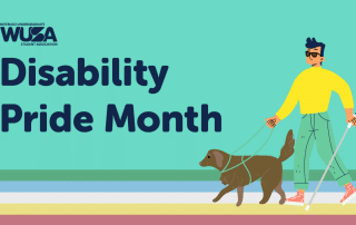 A brightly colored graphic with "Waterloo Undergraduate Student Association - WUSA" logo and the text "Disability Pride Month: July." It features a person wearing sunglasses, holding a white cane in one hand, and a guide dog on a leash in the other, walking confidently.