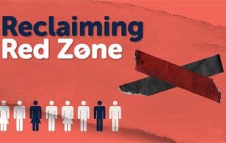 A graphic with the text "Reclaiming the Red Zone" on an orange-red, torn paper background. Below the text, there are white and dark blue silhouettes of people, with one person colored dark blue. A red and black tape in an 'X' shape appears on the right side.