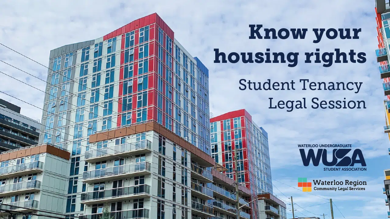 A promotional image for a "Know your housing rights: Student Tenancy Legal Session" hosted by the Waterloo Undergraduate Student Association (WUSA) and Waterloo Region Community Legal Services, featuring modern high-rise buildings in the background.