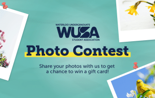 A promotional graphic for a Spring photo contest by the Waterloo Undergraduate Student Association (WUSA). It features the WUSA logo and text encouraging photo submissions for a chance to win a gift card. Surrounding the text are pinned photos of flowers and a bird, highlighting contest rules.