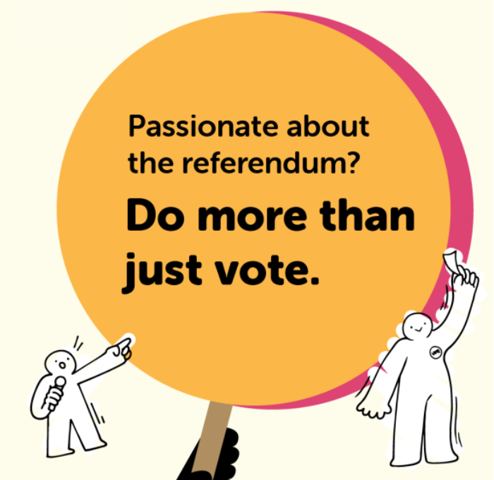 A large speech bubble with the text "Passionate about the referendum? Do more than just vote." Two cartoon characters are shown on either side: one pointing up enthusiastically and the other waving a flag.