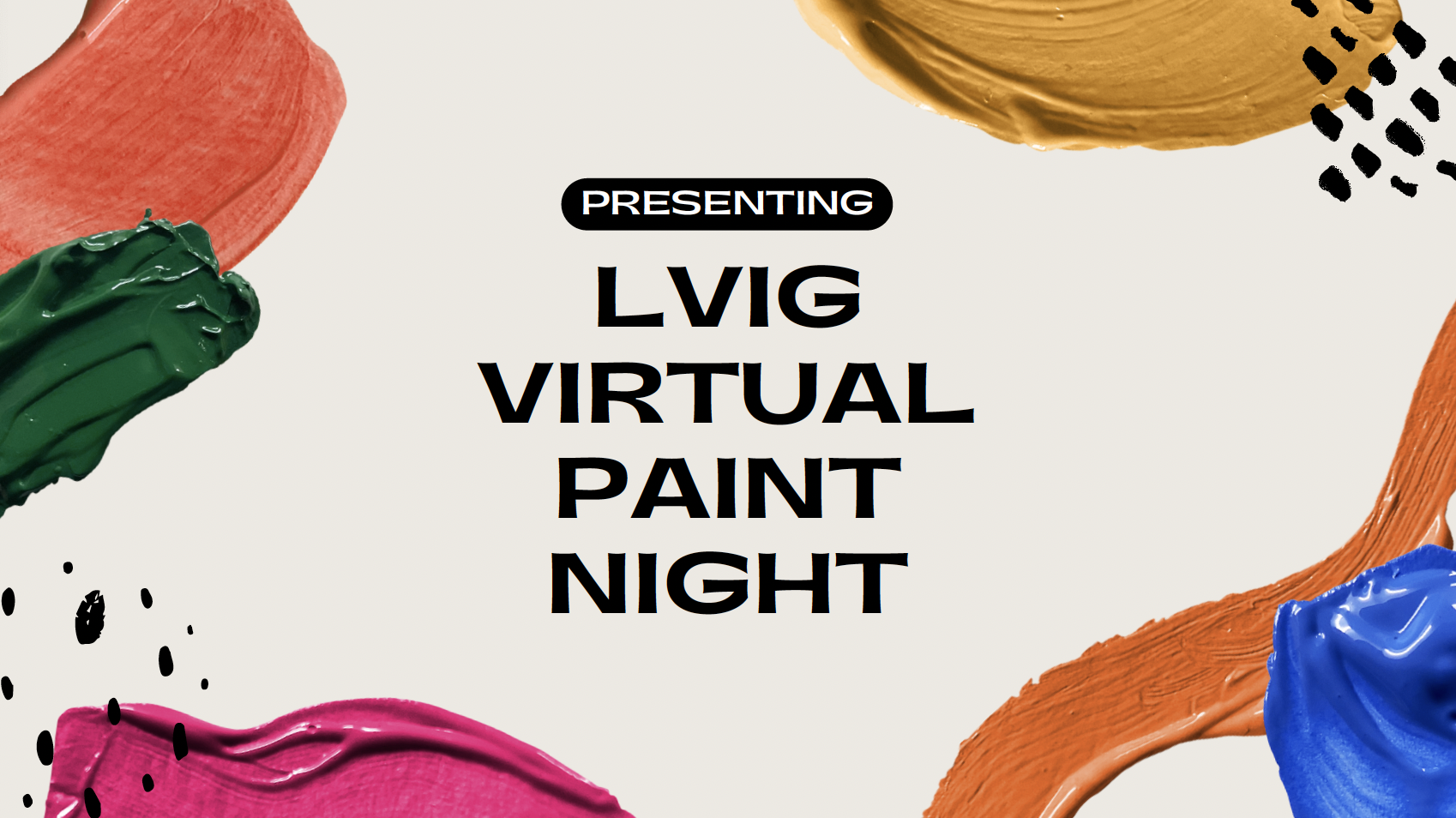 Colorful paint strokes encircle "Presenting LVIG Paint Night," inviting you to join a creative journey.