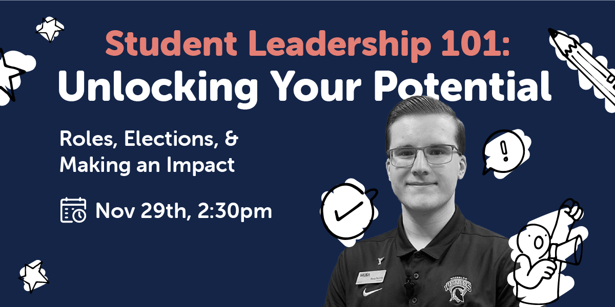 Event poster: "Student Leadership 101: Unlocking Your Potential" on Nov 29th, 2:30pm. Features a smiling individual, embodying the journey of unlocking their potential in student leadership.