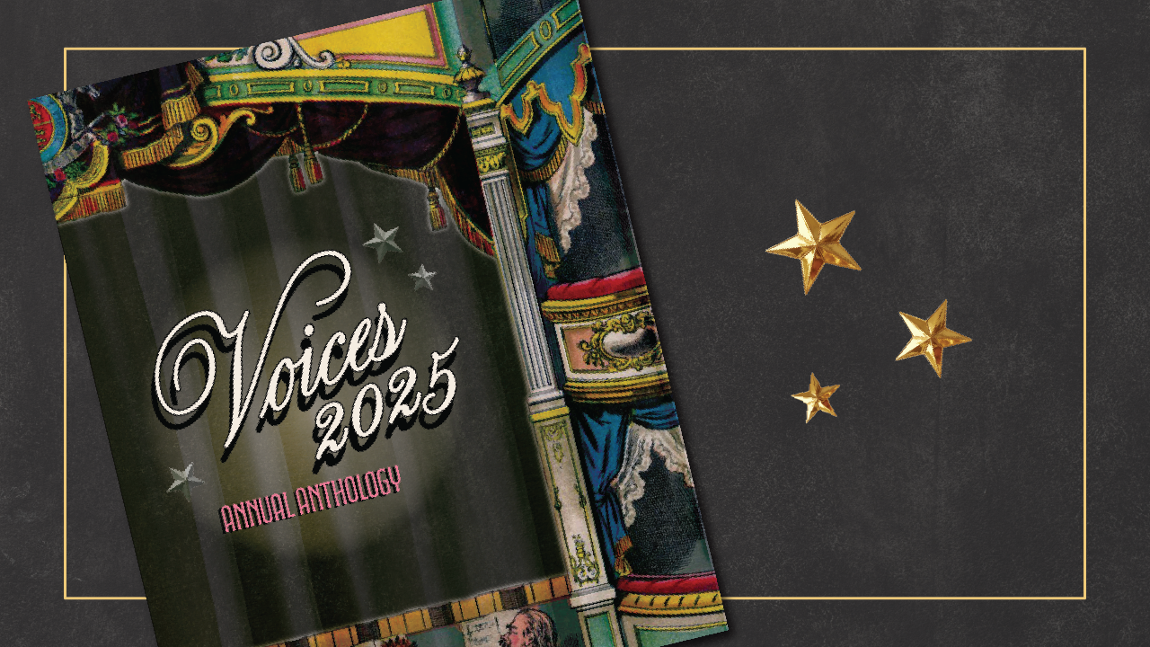 Cover of "Voices 2025 Annual Anthology" featuring a theater curtain design, accompanied by three gold stars against a dark background. Perfect for the Women’s Centre Launch Party, this anthology brings together diverse voices and inspiring stories.