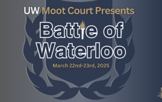 Blue shield with laurel, text "UW Moot Court Presents Battle of Waterloo: Napoleon's Defeat, March 22nd-23rd, 2025," helmet logo.
