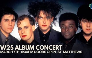 Five band members posing together; text reads "W25 Greatest Hits Album Concert March 7th | 6:30PM Doors Open | St. Matthews.
