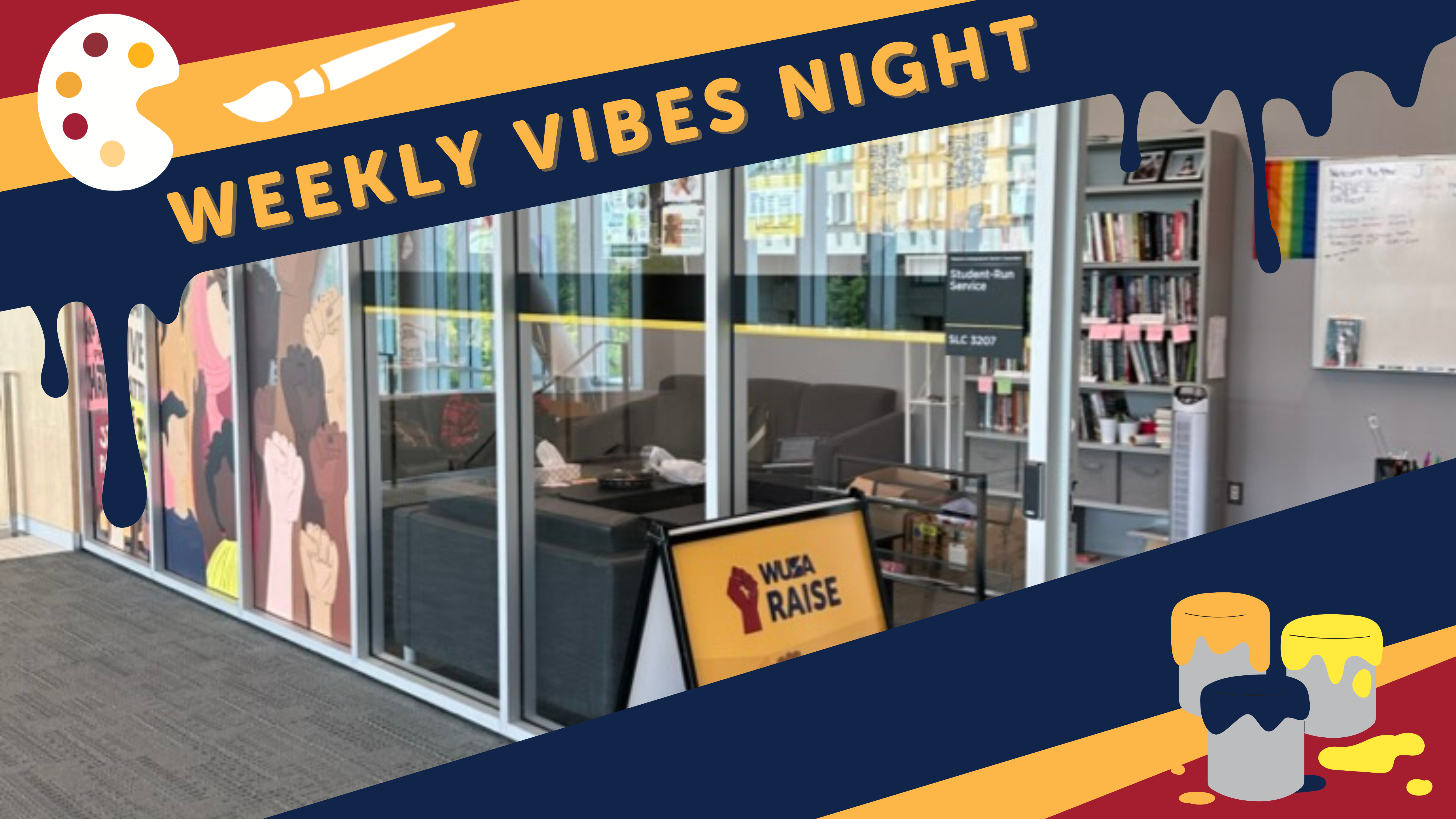 Glass-walled lounge with art, bookshelves, a sofa, and sign, overlaid with “Weekly Vibes Night” banner.