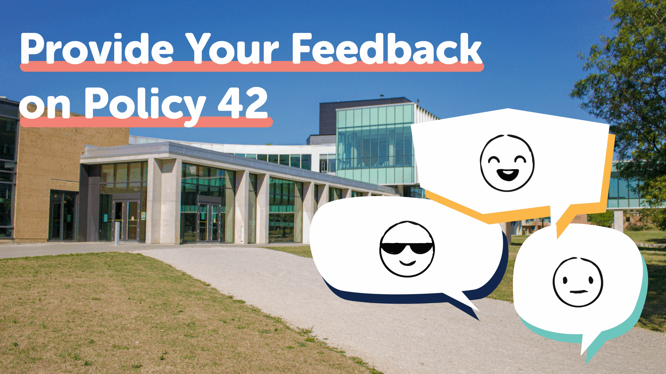 Modern building with text "Provide Your Feedback on Policy 42" and three speech bubbles with face icons.