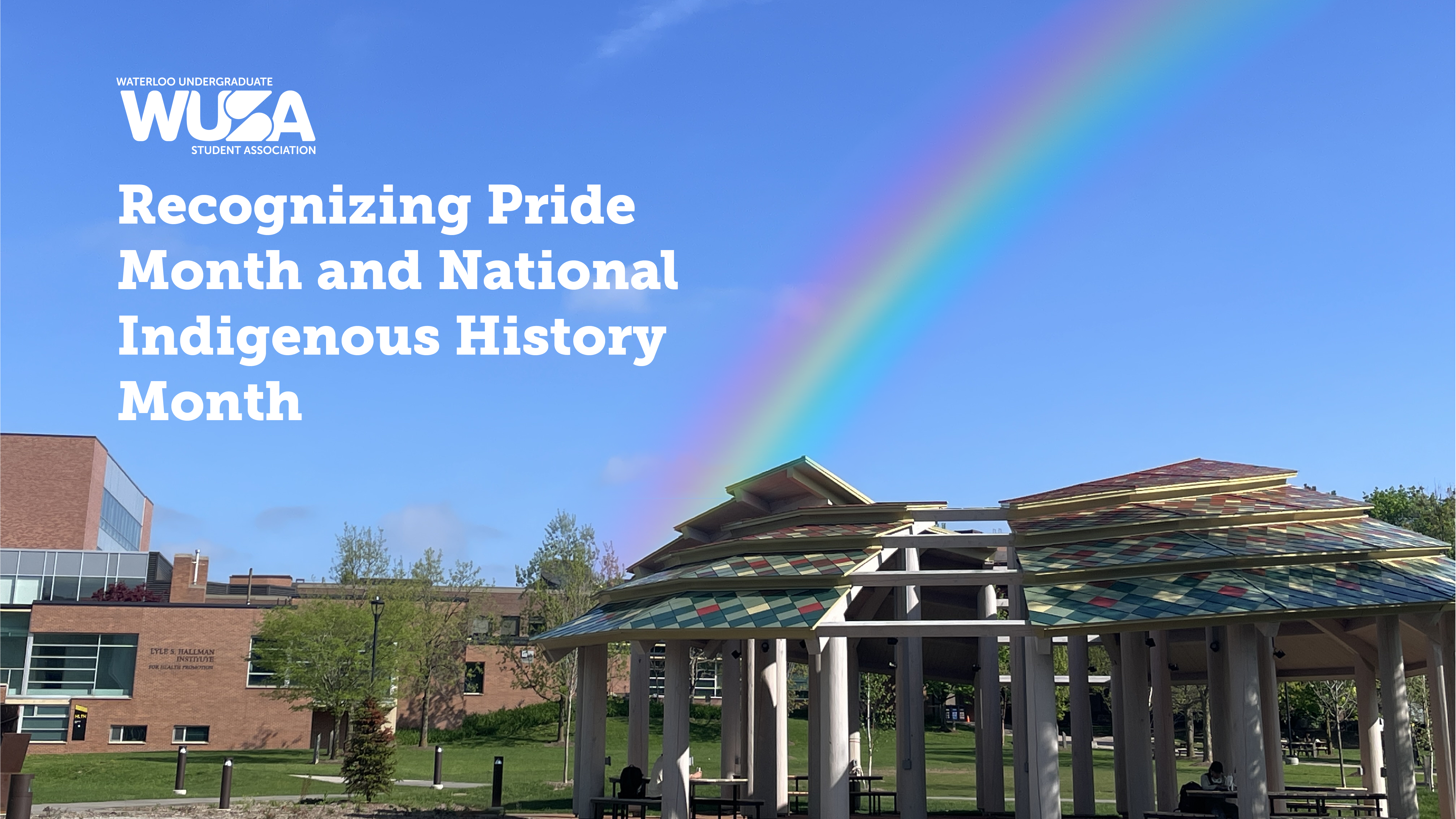 A rainbow arches over a gazebo with text celebrating Pride, visibility, and National Indigenous History Month.
