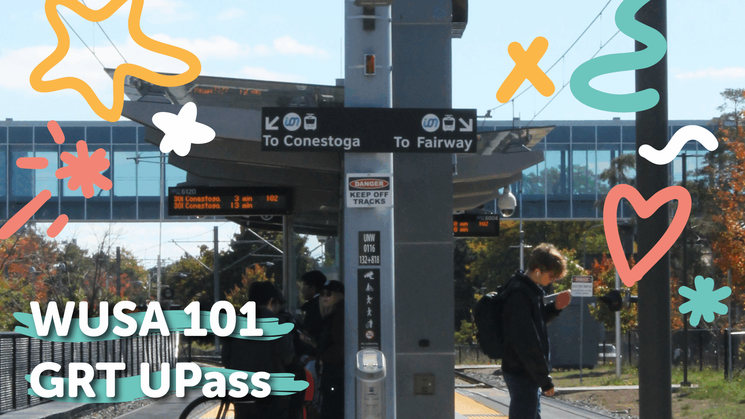 People wait at a light rail station with signs for Conestoga and Fairway; colorful doodles and a WUSA 101 GRT U-Pass sticker overlay the image.