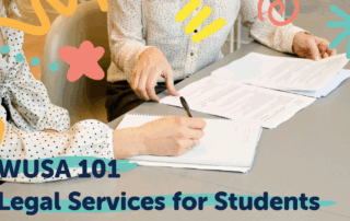 Two people review and sign documents at a table, with text: "WUSA 101 Legal Services for Students—supporting students with expert legal services.