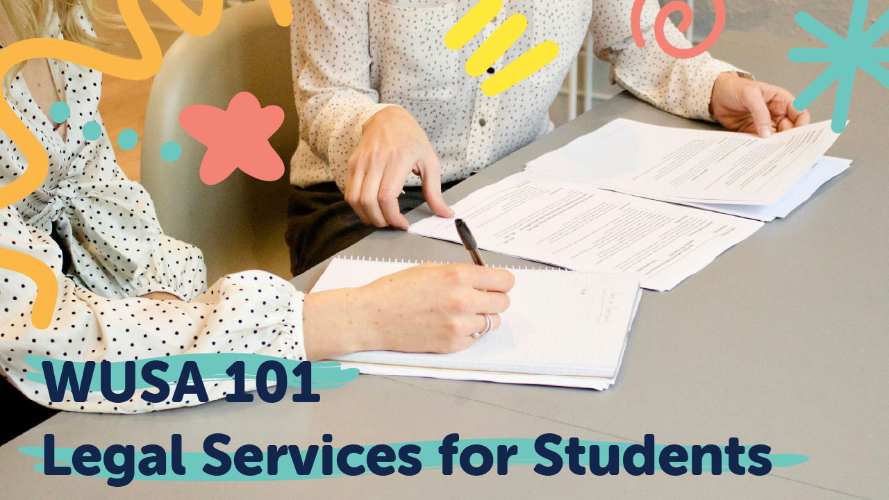 Two people review and sign documents at a table, with text: "WUSA 101 Legal Services for Students—supporting students with expert legal services.