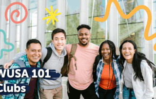 Five smiling students stand together outside, with colorful doodles and text reading "WUSA 101 Clubs," highlighting the strong sense of community that WUSA clubs bring to campus life.