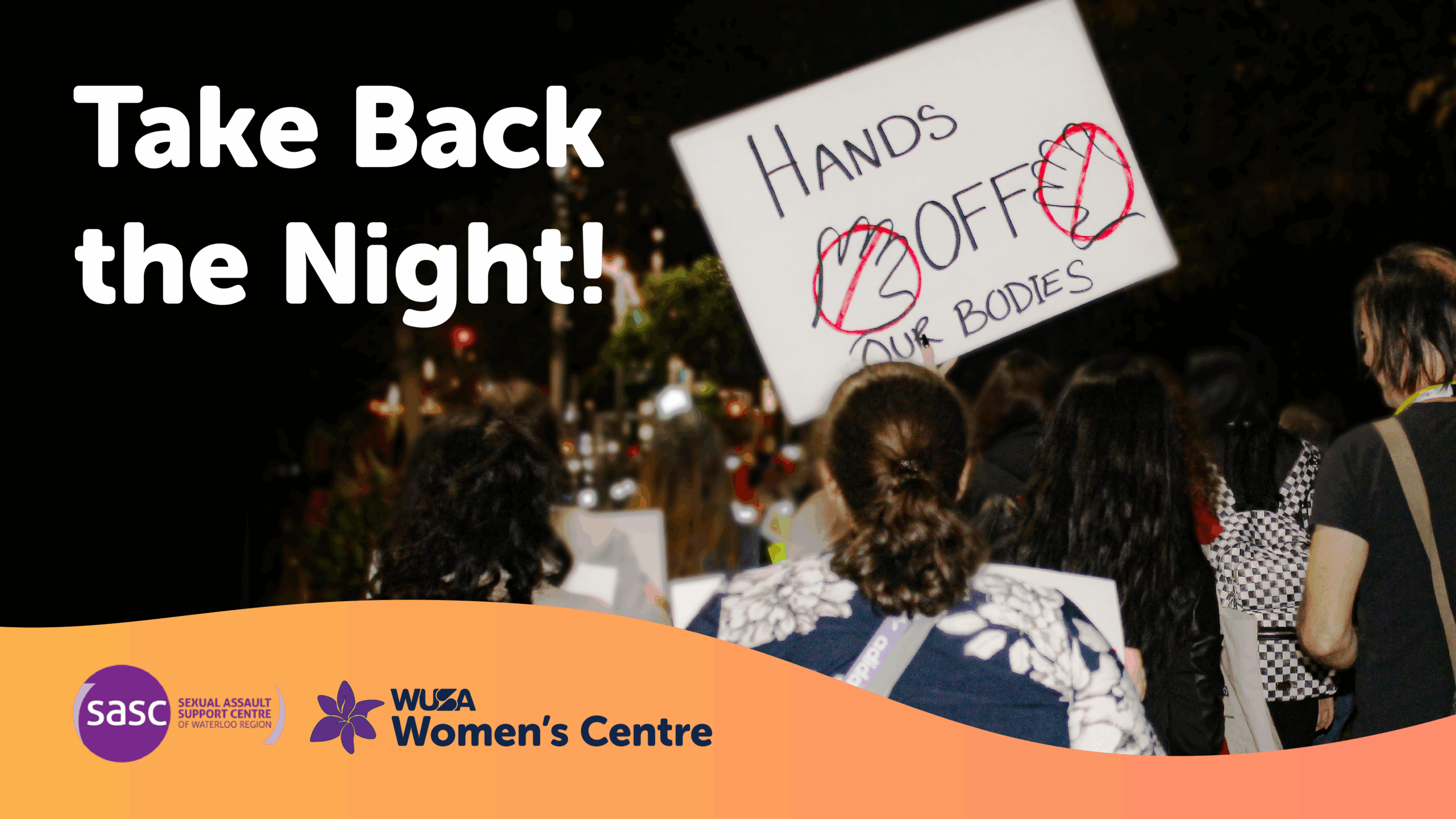 A crowd marches at night holding a sign reading "Hands off our bodies," uniting under the banner of Take Back the Night, with event logos shining in solidarity.