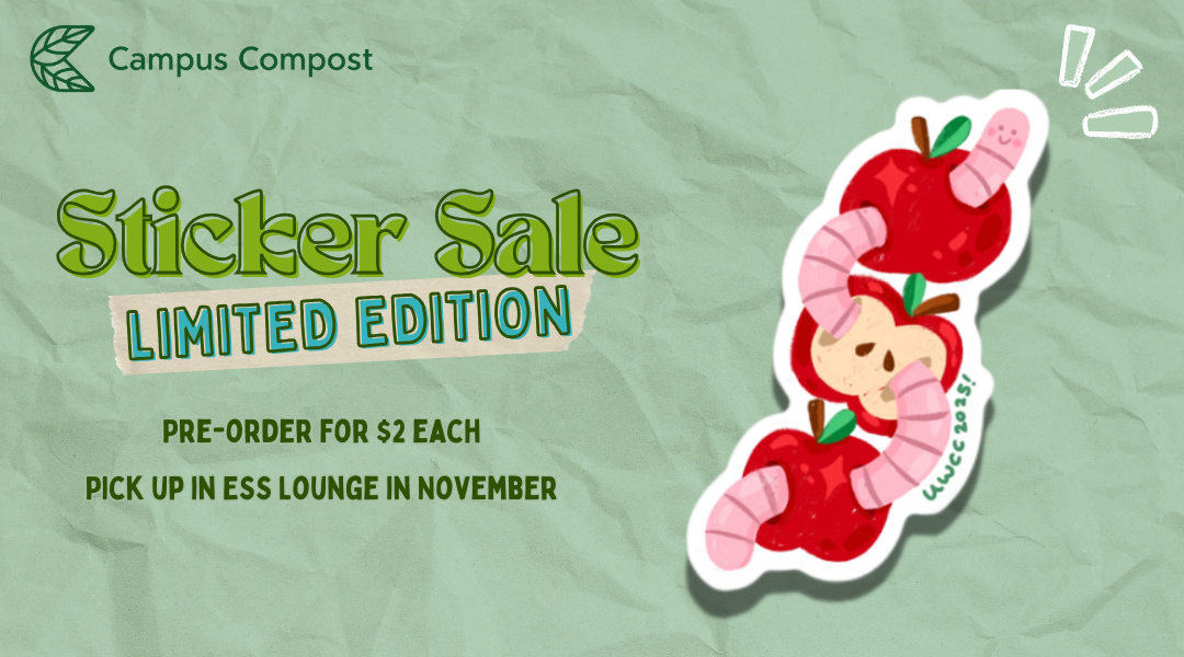 Green poster for a limited edition Compost Sticker sale featuring a smiling worm in apples, $2 preorder. Pick up in November on UW Campus.