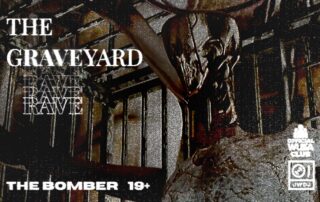 Distorted skeletal figure in a dark, gritty setting with text: "The gRAVEyard Rave, The Bomber 19+, UWDJ.