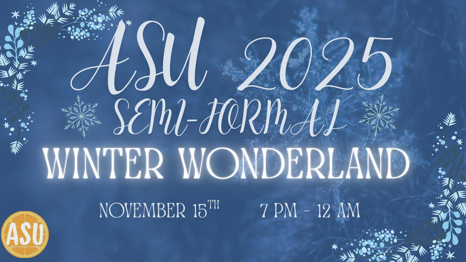 Blue "Winter Wonderland" semi-formal event flyer featuring snowflakes, the ASU 2025 logo, and all event details.