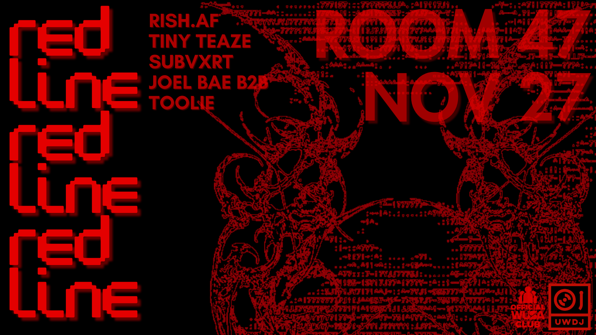 Red, glitchy text spells out "REDLINE" and "ROOM 47 NOV 27," featuring a lineup of UWDJ names against a stark black background.