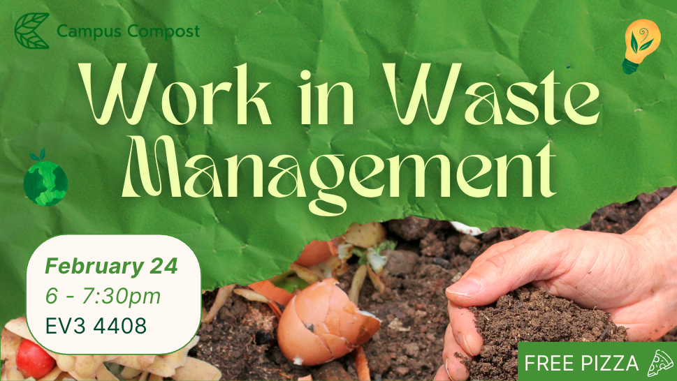 Hand holding compost with food scraps; text advertises "Work in Waste Management" event on Feb 24, EV3 4408. Discover careers in environmental services and waste disposal at this informative session.
