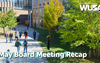 Students walk on a sunny campus path with text: "May Board Meeting Recap" and the WUSA logo in the corner, highlighting key updates from the recent May Board Meeting.