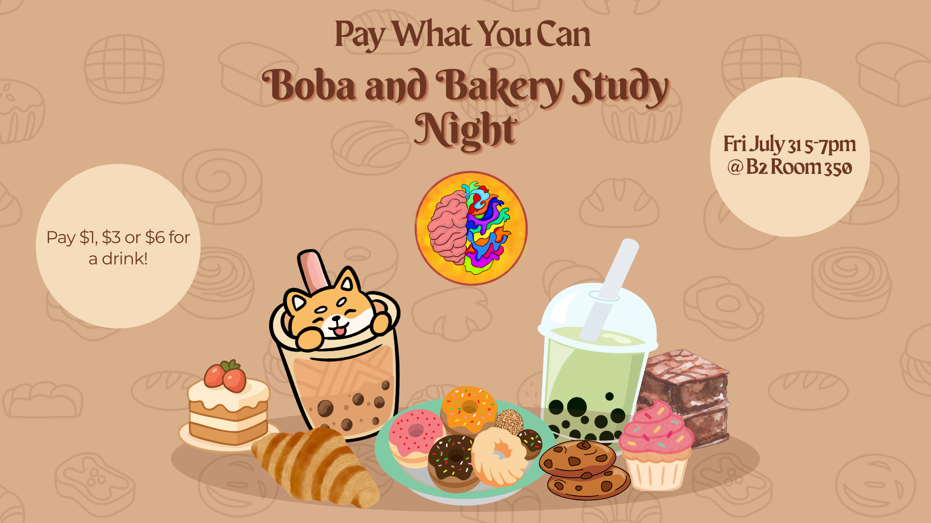 Flyer for "Boba and Bakery Study Night" featuring cute desserts, boba, and event details on a brown background. Enjoy delicious bakery treats and refreshing boba drinks at this Pay What You Can event!.