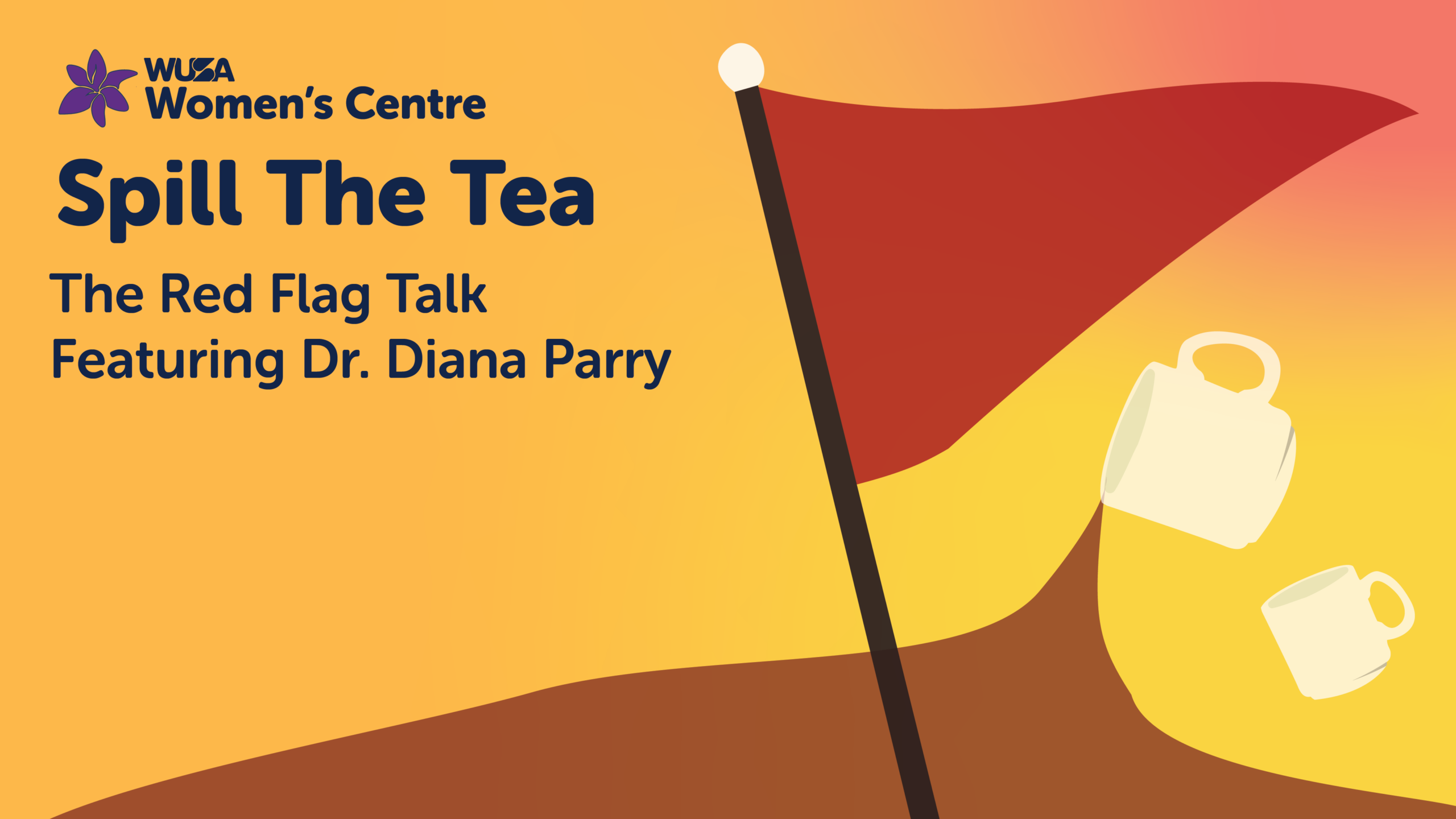 A vibrant red flag features two mugs tipping over, perfectly capturing the spirit of the upcoming "Spill The Tea" Red Flag Talk by Dr. Diana Parry.
