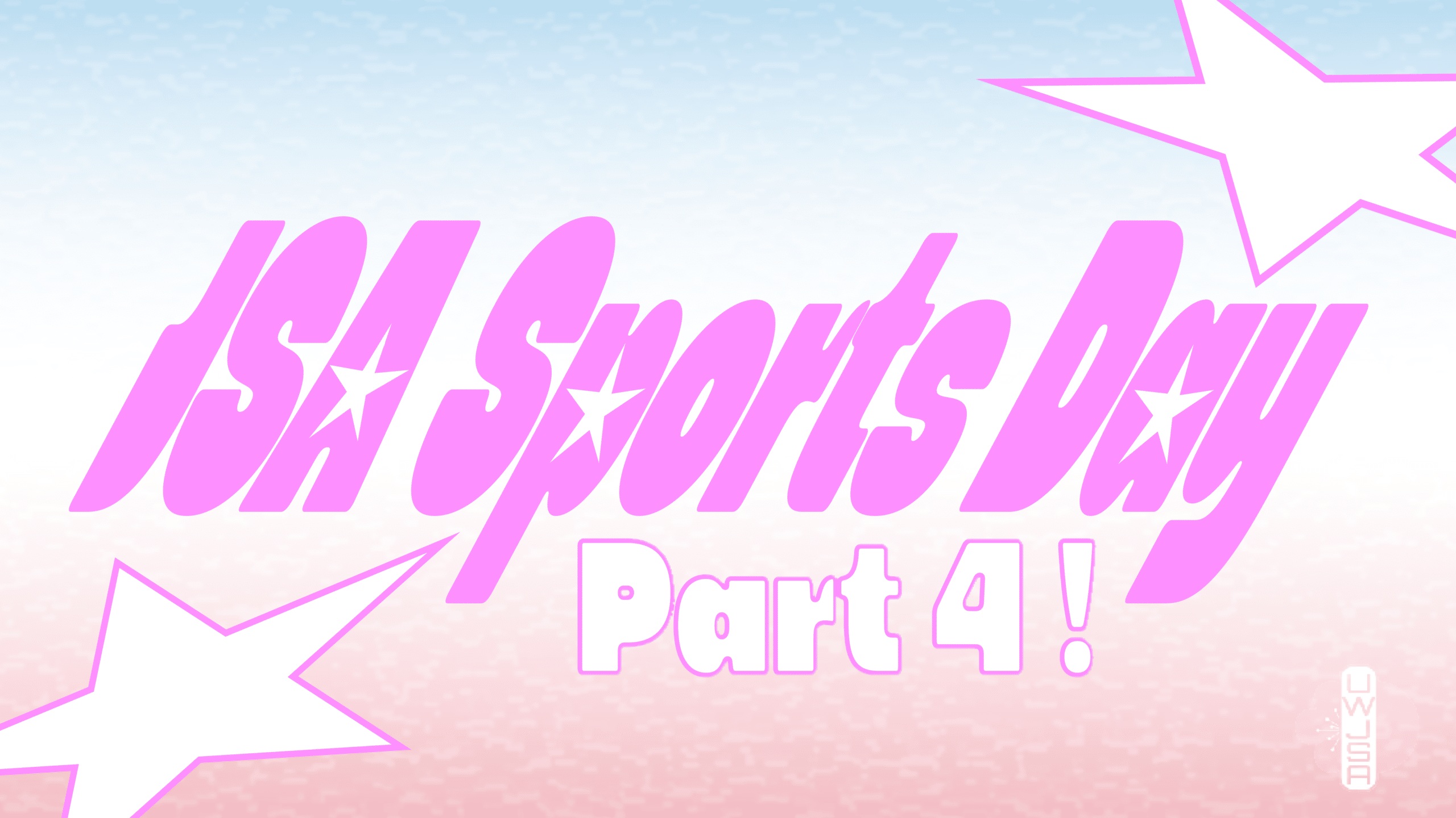 Pink text reads “ISA Sports Day Part 4!” on a pastel blue and pink background with white stars, capturing the excitement of Sports Day in the JSA community.