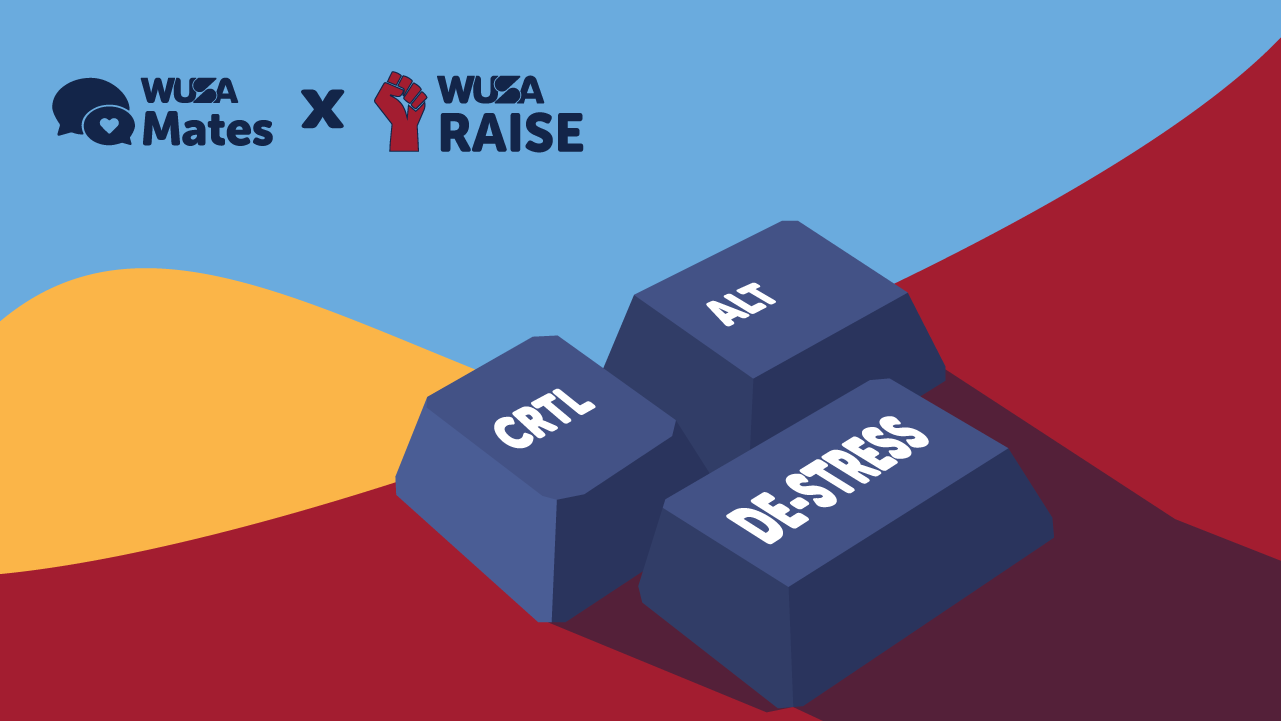 WUSA Mates and WUSA Raise logo above computer keys labeled CTRL, ALT, and DE-STRESS for midterm relief.