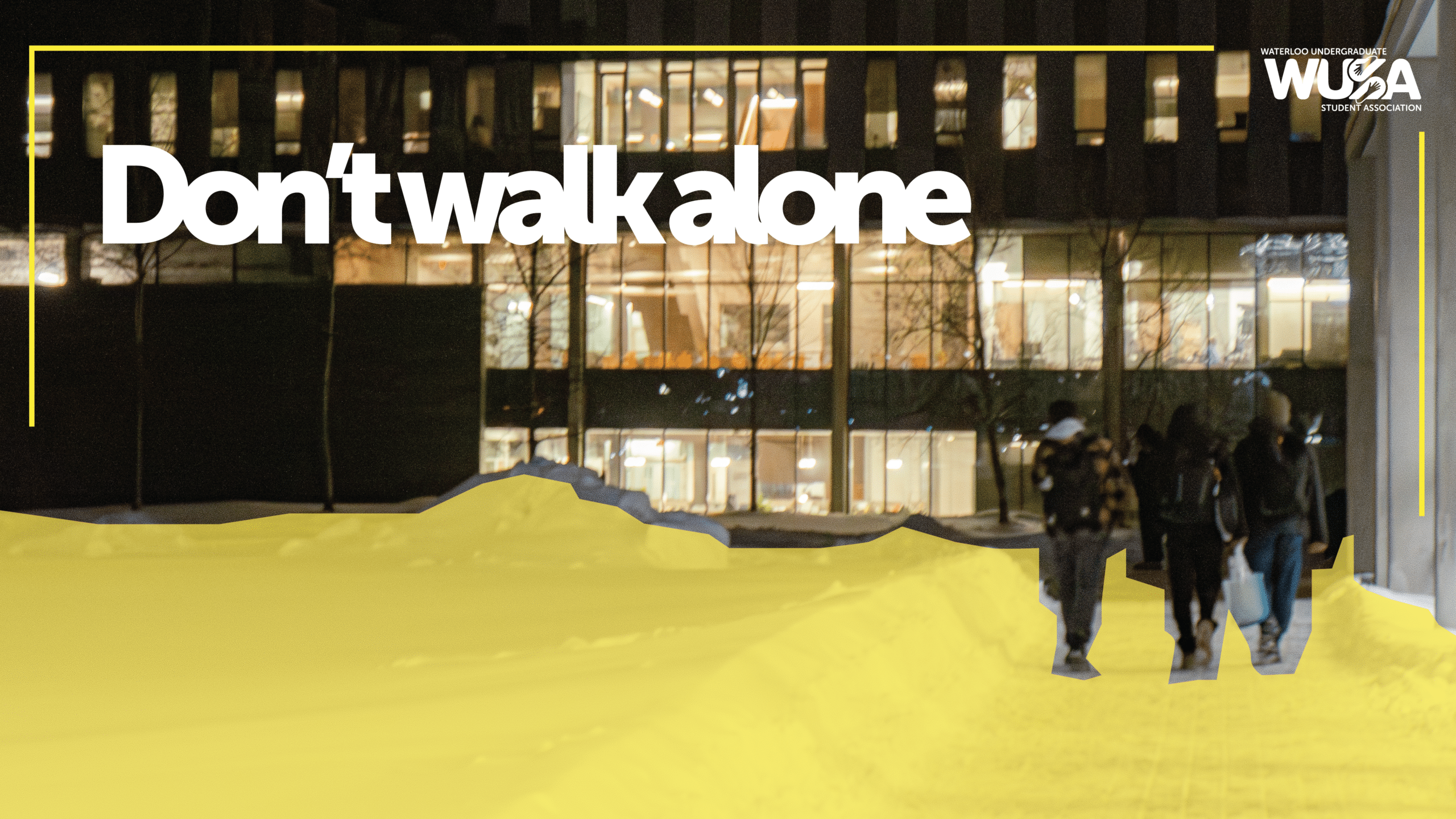People walking outside a building at night with the WalkSafe text “Don’t walk alone” and the WUSA logo.