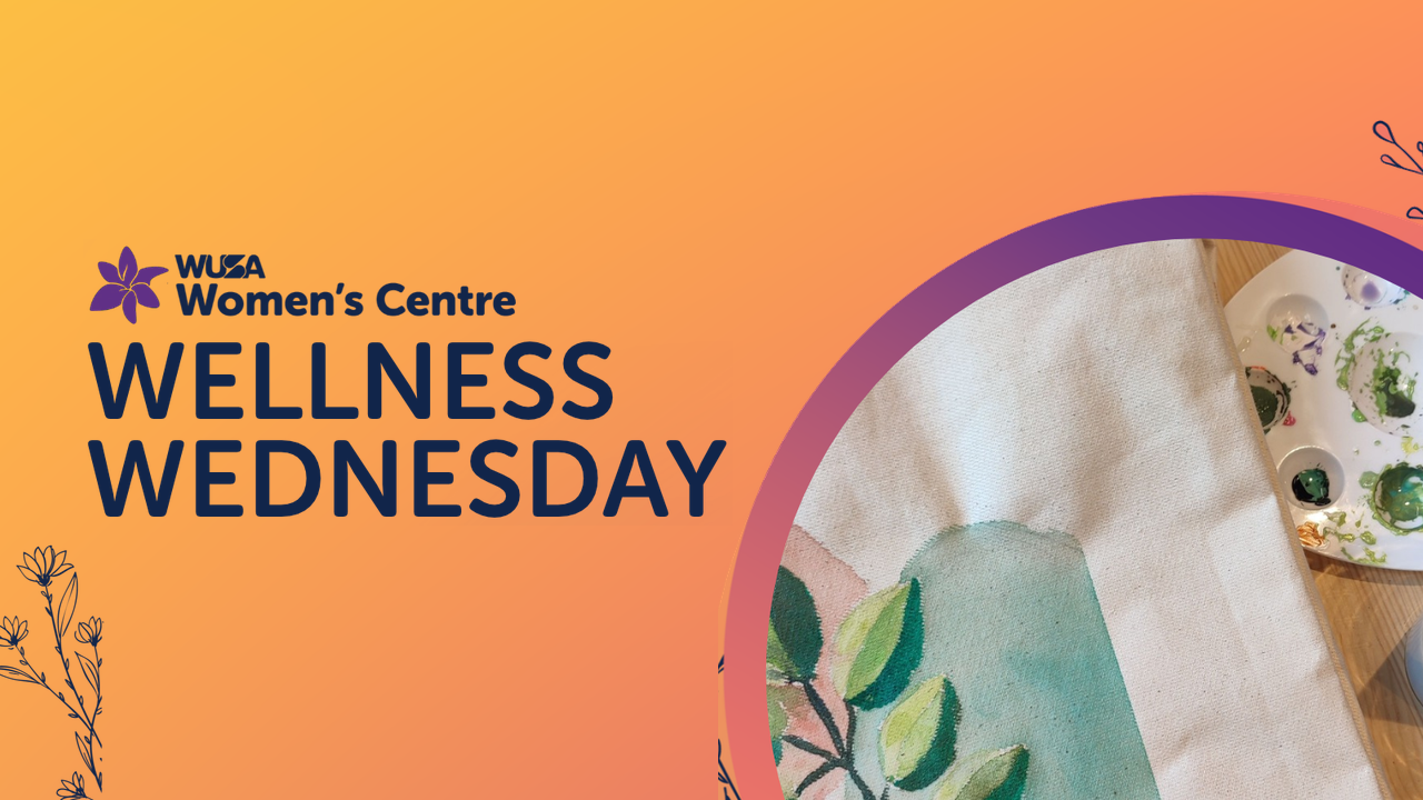 WUSA Women’s Centre Wellness Wednesday graphic of a DIY pouch featuring a painted canvas tote and a paint palette.